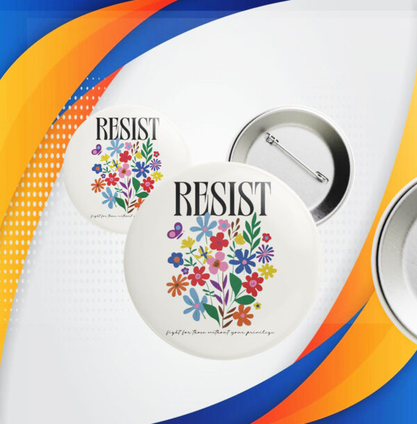 Resist Flowers Button