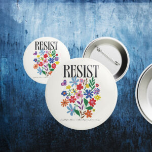 Resist Flowers Button