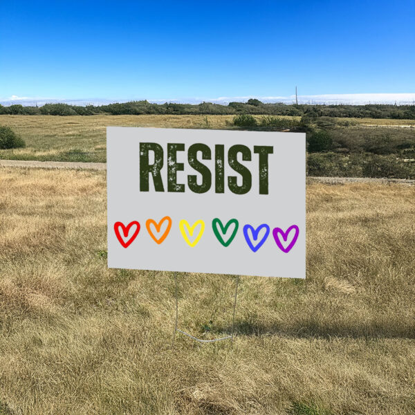 Resist LGBT Yard Sign