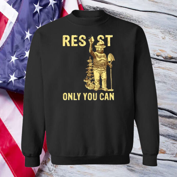 Resist Only You Can Prevent Fascism T-Shirt