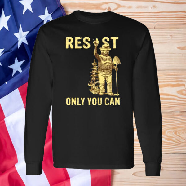 Resist Only You Can Prevent Fascism T-Shirt