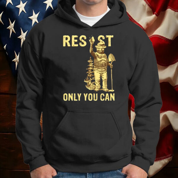 Resist Only You Can Prevent Fascism T-Shirt