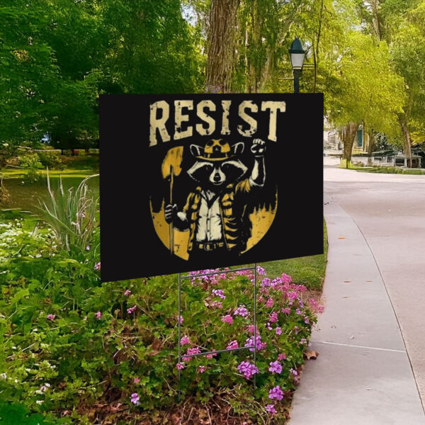 Resist Raccoon Yard Sign