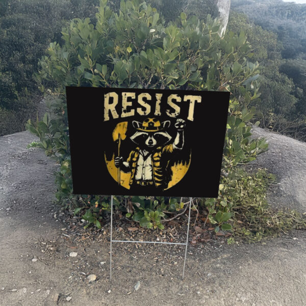 Resist Raccoon Yard Sign