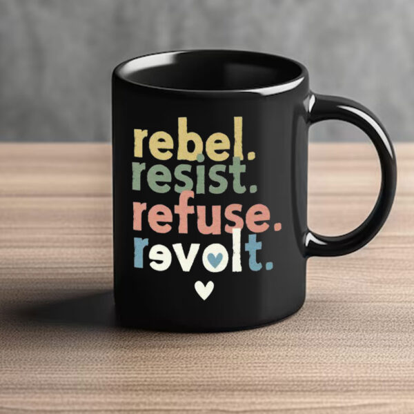 Resist Revolt Love, Progressive Liberals Anti Trump FDT Anti Fascism Mug