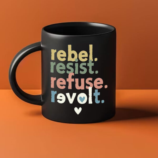 Resist Revolt Love, Progressive Liberals Anti Trump FDT Anti Fascism Mug