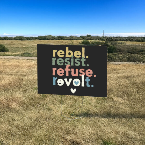 Resist Revolt Love, Progressive Liberals Anti Trump FDT Anti Fascism Yard Sign