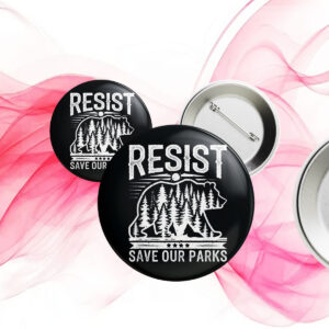 Resist Save Our Parks Alt US National Parks Bear Nature Button