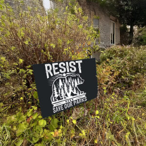 Resist Save Our Parks Alt US National Parks Bear Nature Yard Sign