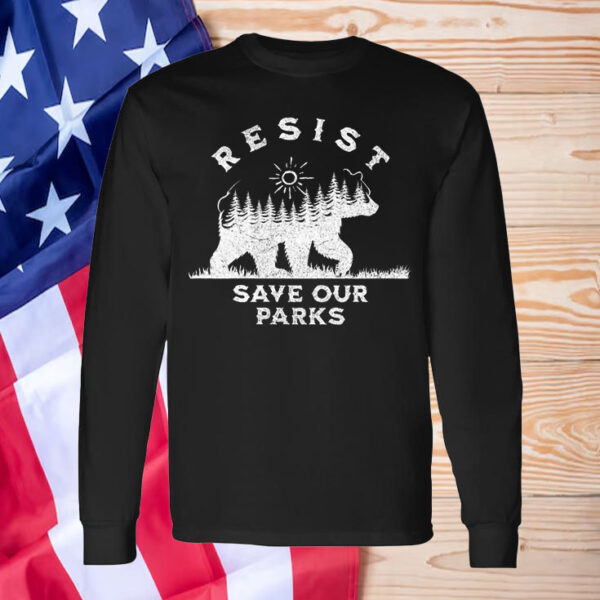 Resist Save Our Parks Alt Us National Parks Bear Nature T-Shirt