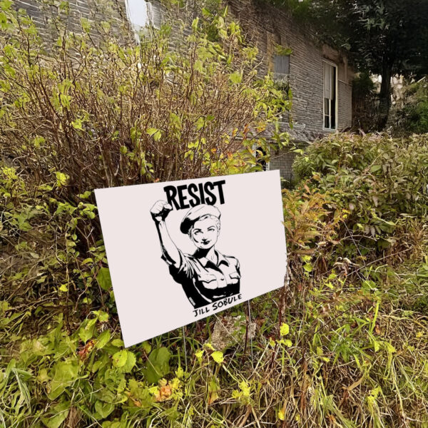 Resist jill sobule Yard Sign