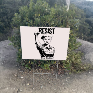 Resist jill sobule Yard Sign