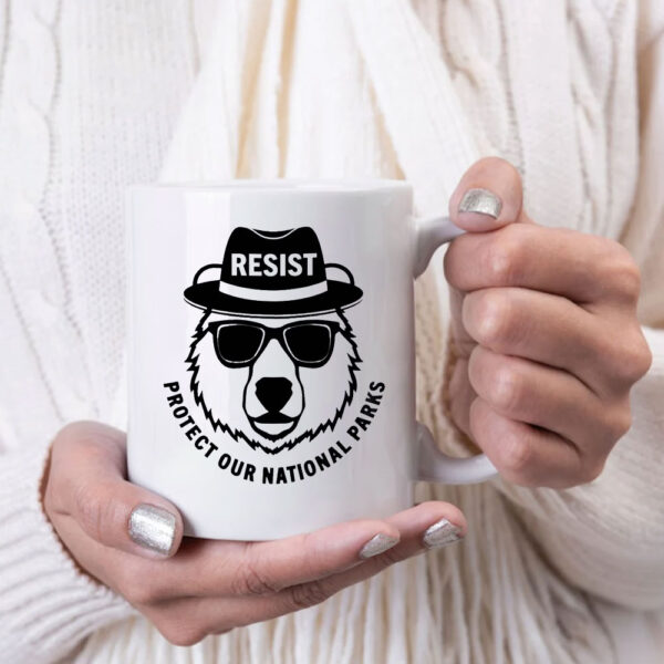 Resist, protect our national parks Mug