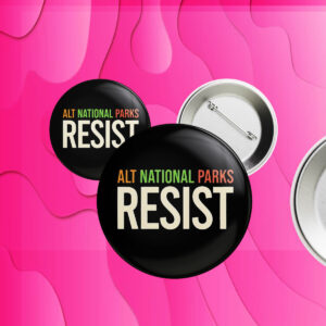 Retro ALT National Parks Resist This Land Is Our Land Button