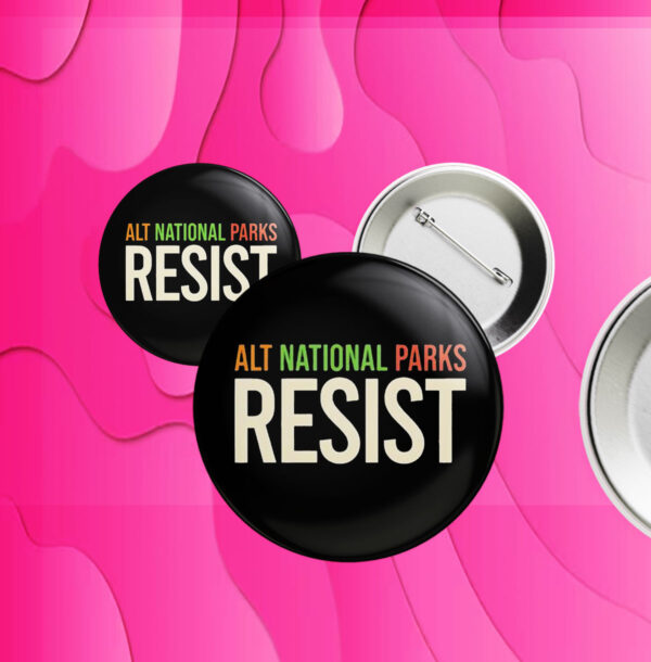 Retro ALT National Parks Resist This Land Is Our Land Button