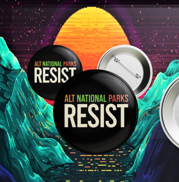 Retro ALT National Parks Resist This Land Is Our Land Button