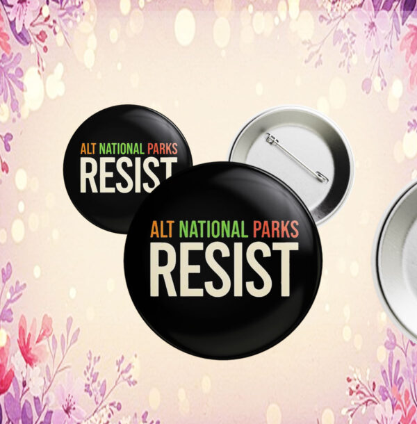 Retro ALT National Parks Resist This Land Is Our Land Button