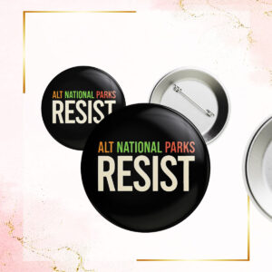 Retro ALT National Parks Resist This Land Is Our Land Button