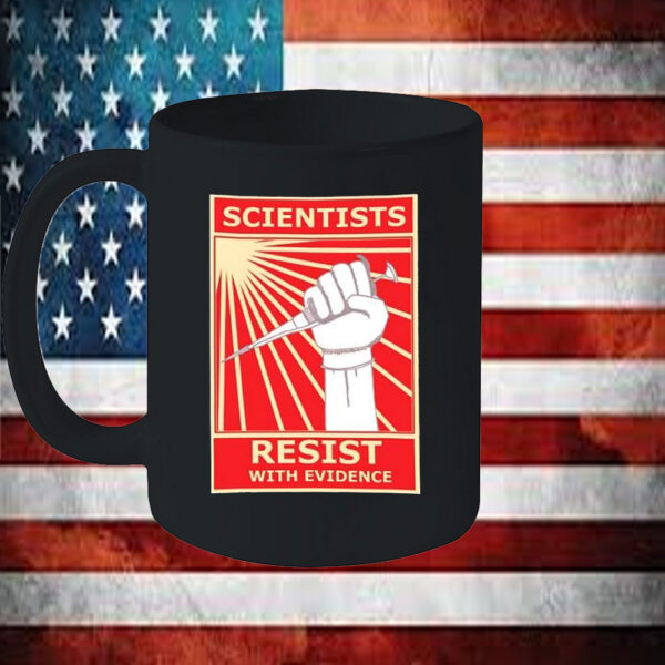 Scientists resist with evidence Mug