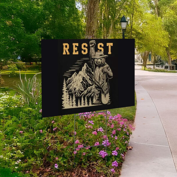 Smokey Bear Resist, Parks Over Profit Granola Yard Sign