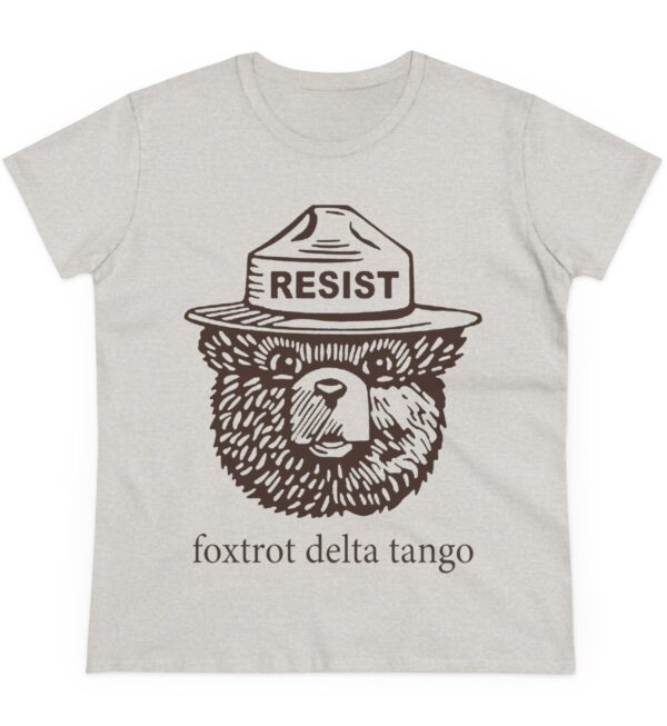 Smokey the Bear Resist Foxtrot Delta Tango Women's Shirt