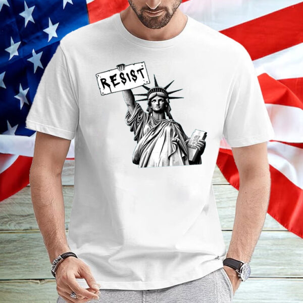 Statue of Liberty Holding RESIST Sign T-Shirt