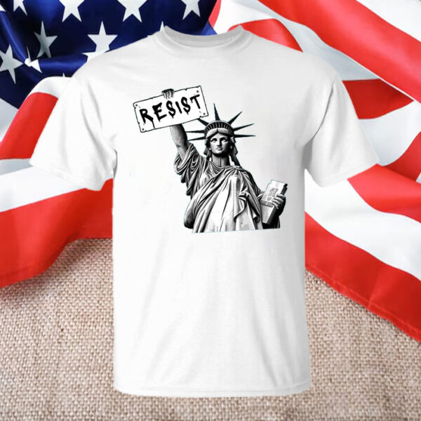 Statue of Liberty Holding RESIST Sign T-Shirt