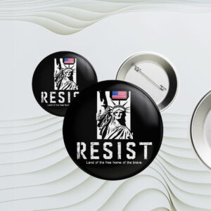 Statue of Liberty resist land of the free home of the brave Button