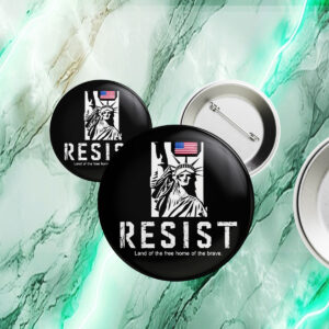 Statue of Liberty resist land of the free home of the brave Button