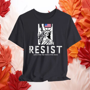 Statue of Liberty resist land of the free home of the brave T-Shirt