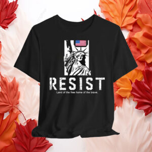 Statue of Liberty resist land of the free home of the brave T-Shirt