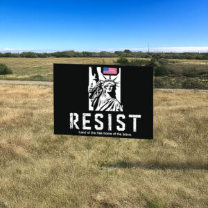 Statue of Liberty resist land of the free home of the brave Yard Sign