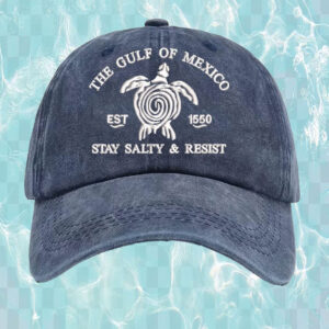 The Gulf Of Mexico EST 1550 Stay Salty & Resist Hat