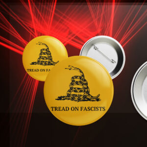 Tread On Fascists Activist Leftist Protest Button