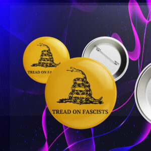 Tread On Fascists Activist Leftist Protest Button