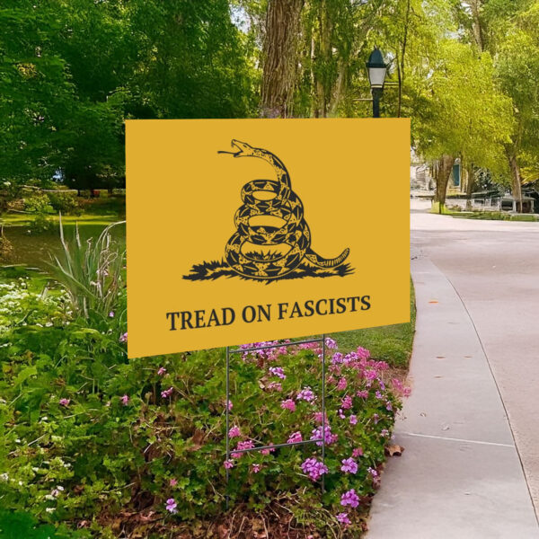 Tread On Fascists Activist Leftist Protest Yard Sign