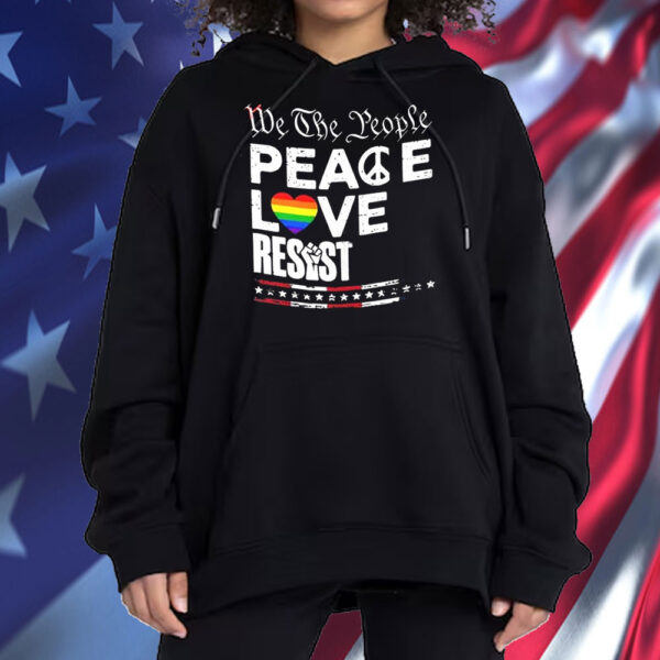 We the people peace love resist T-Shirt