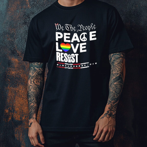 We the people peace love resist T-Shirt