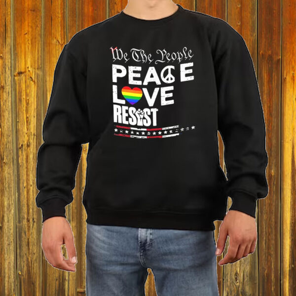 We the people peace love resist T-Shirt