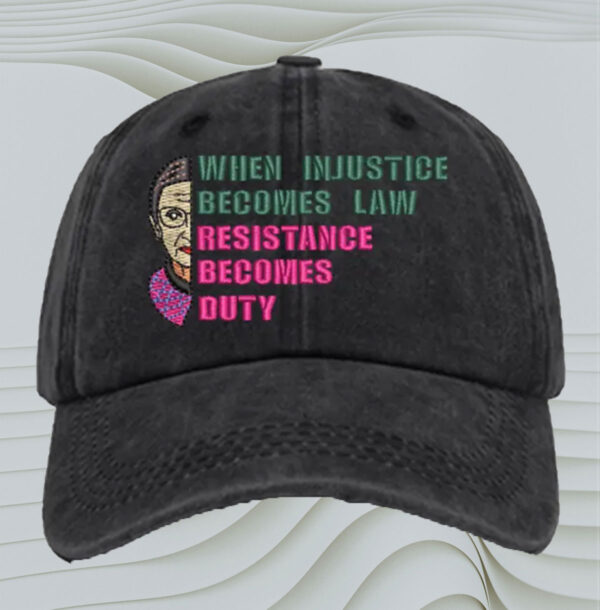 When Injustice Becomes Law Hat, Resistance hat