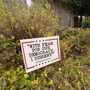 With Fear For Our Democracy I Dissent, Justice Sonia Sotomayor Yard Sign