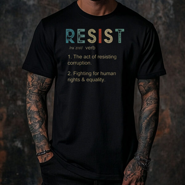 Womens & Mens Vintage Style Protest, Definition of Resist T-Shirt