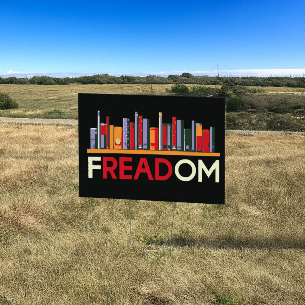 fREADom Anti Ban Books Freedom To Read Yard Sign