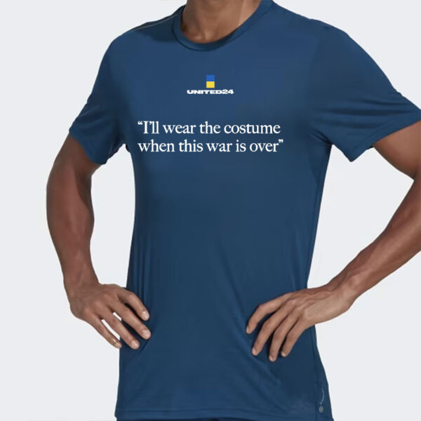 united24 ukraine i'll wear the costume when this war is over shirt